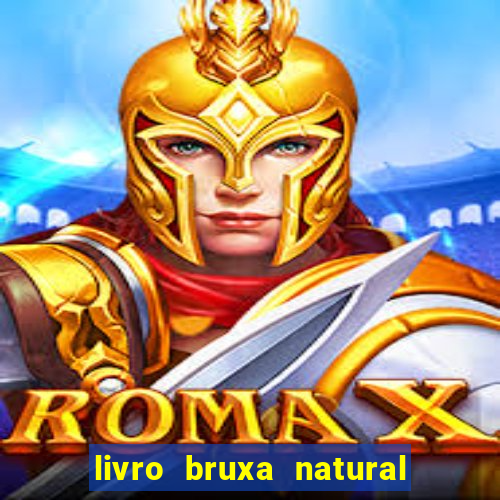 livro bruxa natural pdf gratis